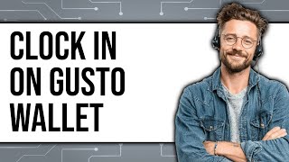 How to Clock In On Gusto Wallet (Updated 2025)