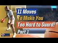 11 Basketball Moves To Make You Too Hard To Guard On The Basketball Court - Part 1