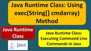 Java Runtime Class: Using exec(String[] cmdarray) Method