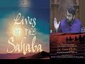 Lives of Sahaba 61 - 'Abdullah Ibn 'Amr Ibn Al-'As  - Sh. Dr. Yasir Qadhi