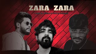 Zara Zara | Unplugged Cover | Aditya Agrahari | Hrithik Verma | Vashu Gupta | RHTDM