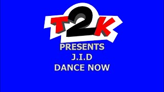 J.I.D - Dance Now - Karaoke - Instrumental & Lyrics -T2K-