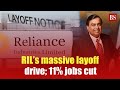 RIL’s massive layoff drive; 11% jobs cut | Reliance Industries cuts jobs | Business News