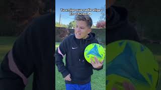 Tu Amigo Que Nadie Elige En El Futbol 😂🚀 Paul Ferrer ft. Animalize21 #Short
