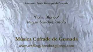 Palio Blanco (Miguel Sánchez Ruzafa) Marcha Procesión de Granada