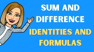 Sum and Difference Identities & Formulas Sine,Cosine,Tangent