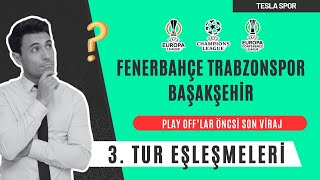 3. ÖN ELEME TURU EŞLEŞMELERİ | Play Of Öncesi Kritik Viraj