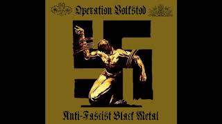 Operation Volkstod - Anti Fascist Black Metal [2019 Anarchist Black Metal]