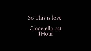 Cinderella So This is Love 💘 1Hour