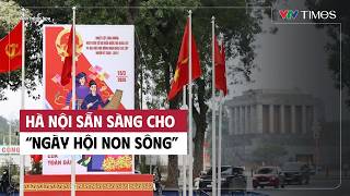 Hà Nội sẵn sàng cho “Ngày hội non sông” | Cụm tin | VTV Times