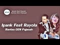 TERLALRIS!! Ipank feat Rayola - Rantau Den Pajauah (Lirik Music Video)
