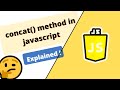 concat() method in javascript explained with all scenarios
