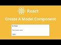 How to create a Modal Component in React from basic to advanced?