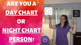 Are you a DAY CHART or a NIGHT CHART person? Day chart vs night chart in astrology (SECT)