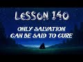 Lesson 140 | Daily Guided Meditations | A Course In Miracles Workbook for Students