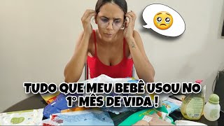 TUDO QUE MEU BEBÊ USOU NO 1° MÊS DE VIDA !