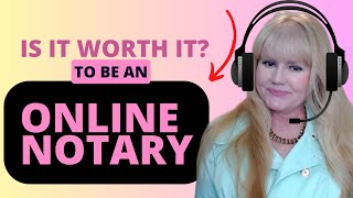 Is Online Notary Worth It