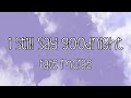 i still say goodnight - tate mcrae (lyrics)