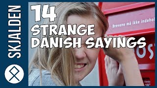 14 Strange Danish Expressions and how to use them