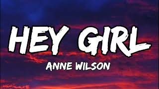 Anne Wilson   Hey Girl LYRICS  Official Lyric Video Rehoboth Lyrics
