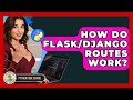 How Do Flask/Django Routes Work? - Python Code School