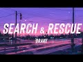 Drake - Search & Rescue (Lyrics) #viralsong #lyrics #musicbar