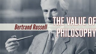 The Value of Philosophy by Bertrand Russell