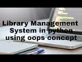 Library management system in python using oops concept | mini project | #python#codeAT #programming