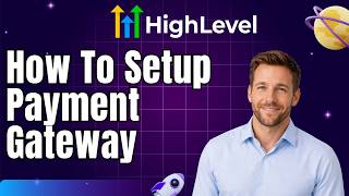 How to Set Up Payment Gateways in GoHighLevel (Step-by-Step Guide)