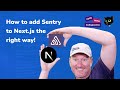 How to add Sentry to Next.js the right way!