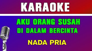 SUSAH HATI - KARAOKE | NADA PRIA || MEGGY Z