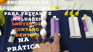 🛑PROTOCOLO para PREPARO MOLDAGEM PARA LENTES DE CONTATO DENTAIS:como organizar a sequência clínica✍