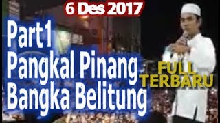 #1 Pangkal Pinang, Ustadz Abdul Somad di Bangka Belitung Ceramah Terbaru Ust Somad Lc,MA  6 Desember