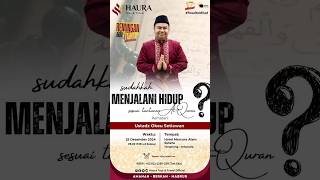 Renungan Akhir Tahun | Sudahkah hidup yang kita jalani sesuai dengan tuntunan Al-Quran?