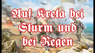 Auf Kreta im Sturm und bei Regen - German Paratrooper Song + English translation