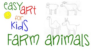 Easy Art for Kids: Farm Animals - 1