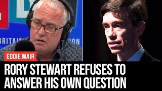 Rory Stewart Won't Answer The Question He Is Asking Of Boris Johnson - Eddie Mair - LBC