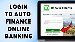 How To Login TD Auto Finance Online Banking | Sign In To TD Auto Finance Account 2025