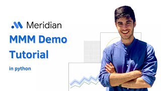 Meridian Marketing Mix Modeling: Python Tutorial