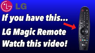 LG Magic Remote Owners - Watch this video! (B6/B7/B8/B9/BX/C6/C7/C8/C9/CX)