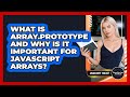 What Is Array.prototype And Why Is It Important For JavaScript Arrays? - JavaScript Toolkit