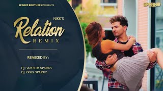 Relation | Remix | SparkZ Brothers | Nikk | Mahira Sharma | Rox A | New Punjabi Song
