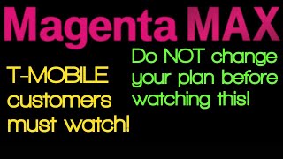 T-Mobile Customers Must Watch! Do NOT switch to Magenta Max, a nasty surprise awaits.
