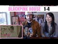 BLACKPINK HOUSE 1-4 REACTION | ALL DAY IN THE PINK!!