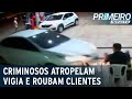 Criminosos atropelam vigia de posto de segurança e roubam clientes | Primeiro Impacto (19/10/21)