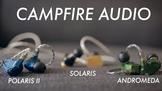 Pocket-sized hi-fi from Campfire Audio: Solaris, Polaris II & Andromeda