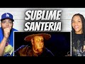 VIBES!| FIRST TIME HEARING Sublime  - Santeria REACTION