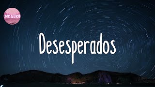 Rauw Alejandro, Chencho Corleone - Desesperados | Manuel Turizo, Lasso, Eden Muñoz (Mix)