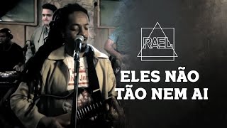 Rael - Eles não tão nem ai (Clipe oficial)