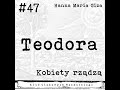 47. kobiety rządzą teodora